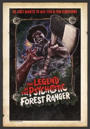 The Legend of the Psychotic Forest Ranger