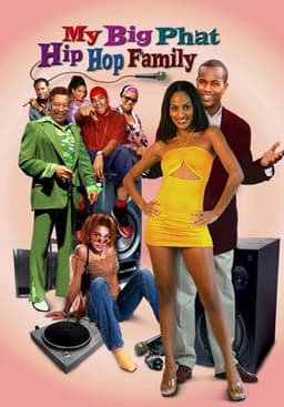 My Big Phat Hip Hop Family
