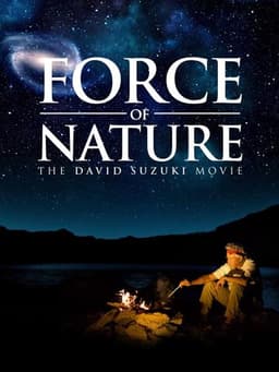 Force of Nature: The David Suzuki Movie
