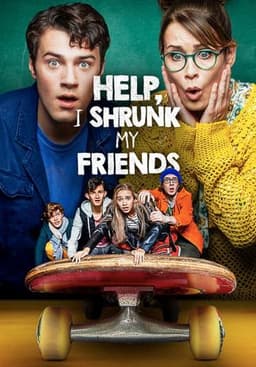 Help, I Shrunk My Friends