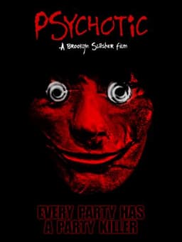 Psychotic!