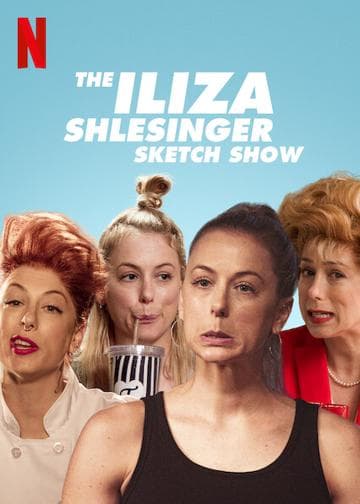 The Iliza Shlesinger Sketch Show