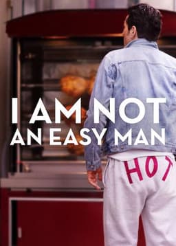 I Am Not an Easy Man