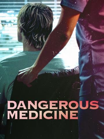 Dangerous Medicine