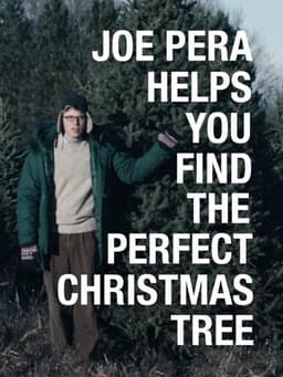 Joe Pera Helps You Find the Perfect Christmas Tree