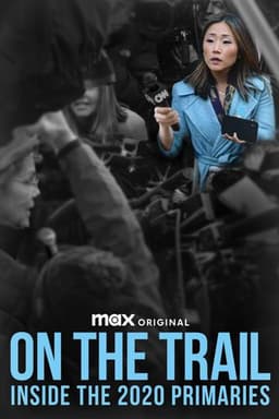 On the Trail: Inside the 2020 Primaries