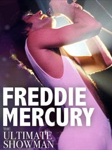 Freddie Mercury: The Ultimate Showman