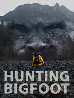 Hunting Bigfoot