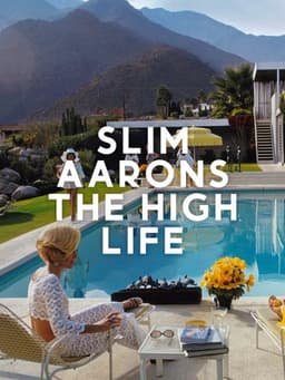 Slim Aarons: The High Life
