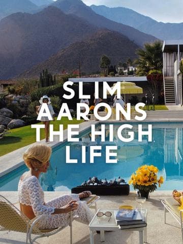 Slim Aarons: The High Life