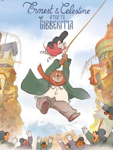 Ernest & Celestine: A Trip to Gibberitia