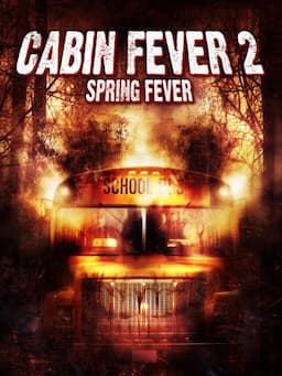 Cabin Fever 2: Spring Fever