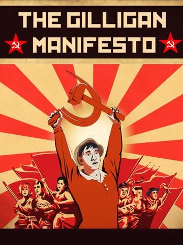 The Gilligan Manifesto