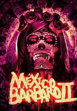 México Bárbaro II