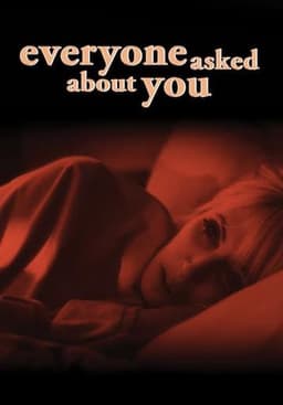 Everyone Asked About You