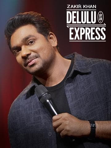 Zakir Khan: Delulu Express