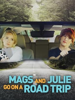 Mags and Julie Go on a Road Trip