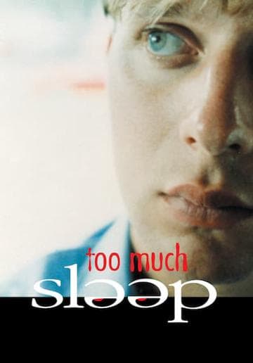 Too Much Sleep