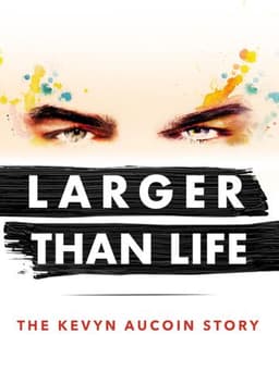 Larger than Life: The Kevyn Aucoin Story