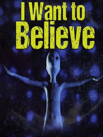 I Want to Believe