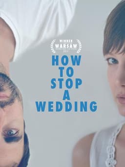 How to Stop a Wedding