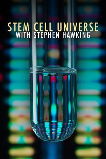 Stem Cell Universe With Stephen Hawking