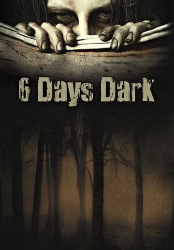 6 Days Dark