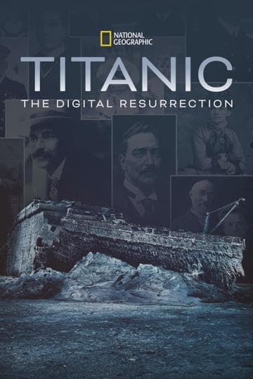 Titanic: The Digital Resurrection