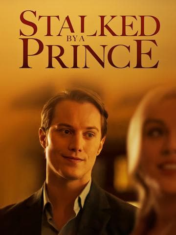 Stalked by a Prince