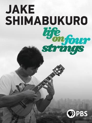 Jake Shimabukuro: Life on Four Strings