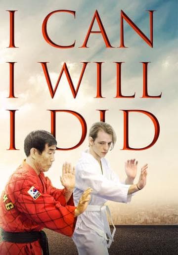 I Can I Will I Did
