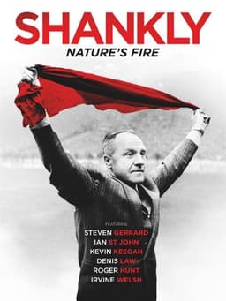Shankly: Nature’s Fire
