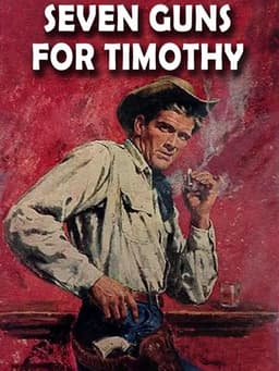 Seven Guns for Timothy