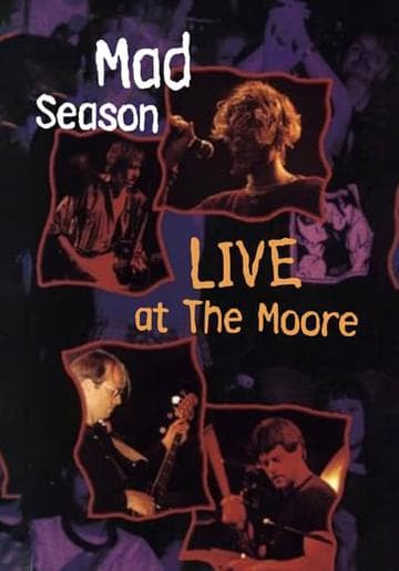 Mad Season: Live at the Moore