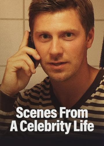 Scenes from a Celebrity Life