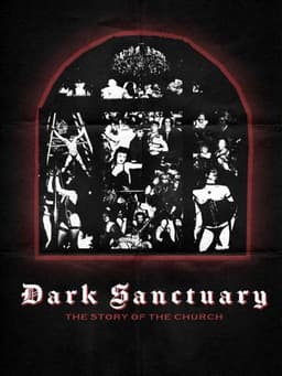 Dark Sanctuary: The Story of The Church