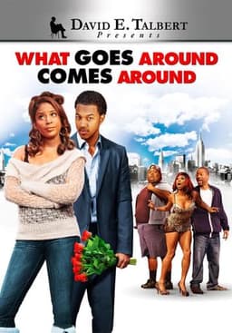 David E. Talbert's What Goes Around Comes Around