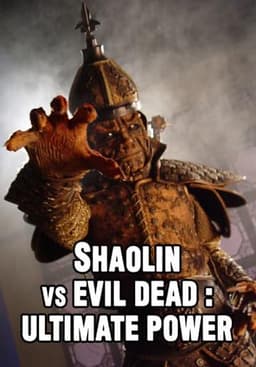 Shaolin vs. Evil Dead 2: Ultimate Power