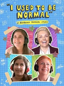 I Used to Be Normal: A Boyband Fangirl Story