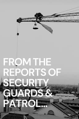 From the Reports of Security Guards & Patrol Services No.1