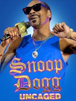 Snoop Dogg: Uncaged