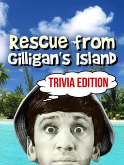Rescue from Gilligan's Island: Trivia Edition