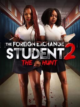The Foreign Exchange Student 2: The Hunt