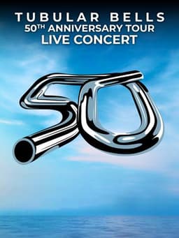 The Tubular Bells 50th Anniversary Tour (Live At The Royal Festival Hall)