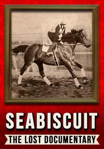 Seabiscuit: The Lost Documentary