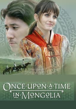 Once Upon a Time in Mongolia