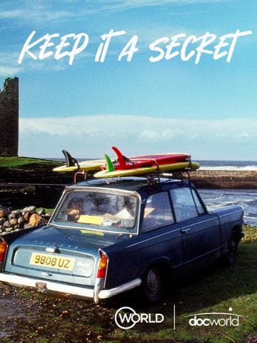 Keep It a Secret: The Story of the Dawn of Surfing in Ireland