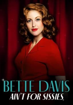 Bette Davis Ain't for Sissies