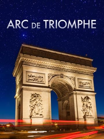 The Arc de Triomphe: A Nation's Passion