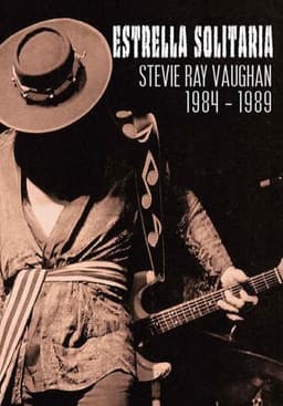 Lonestar: Stevie Ray Vaughan 1984-1989